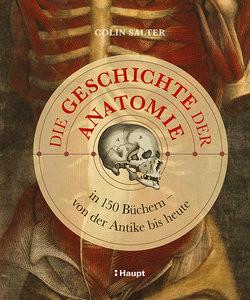 Die Geschichte der Anatomie Salter, Colin; Krabbe, Wiebke (Übersetzung) Couverture rigide 