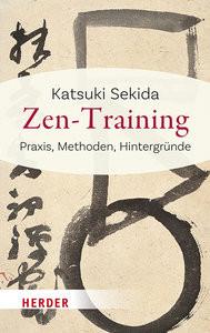 Zen-Training Sekida, Katsuki; Grimstone, A. V. (Prolog); Schellenberger, Bernardin (Übersetzung) Livre de poche 