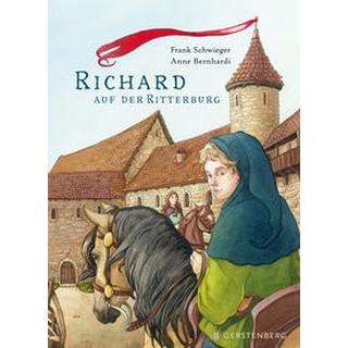 Richard auf der Ritterburg Schwieger, Frank; Bernhardi, Anne (Illustrationen) Couverture rigide 