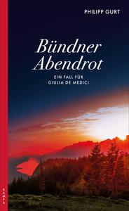 Bündner Abendrot Gurt, Philipp Couverture rigide 