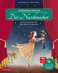 Der Nussknacker (Das musikalische Bilderbuch mit CD und zum Streamen) Hämmerle, Susa; Unzner, Christa (Illustrationen) Gebundene Ausgabe 