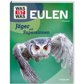 WAS IST WAS Eulen. Jäger mit Supersinnen Brandt, Tanja Gebundene Ausgabe 