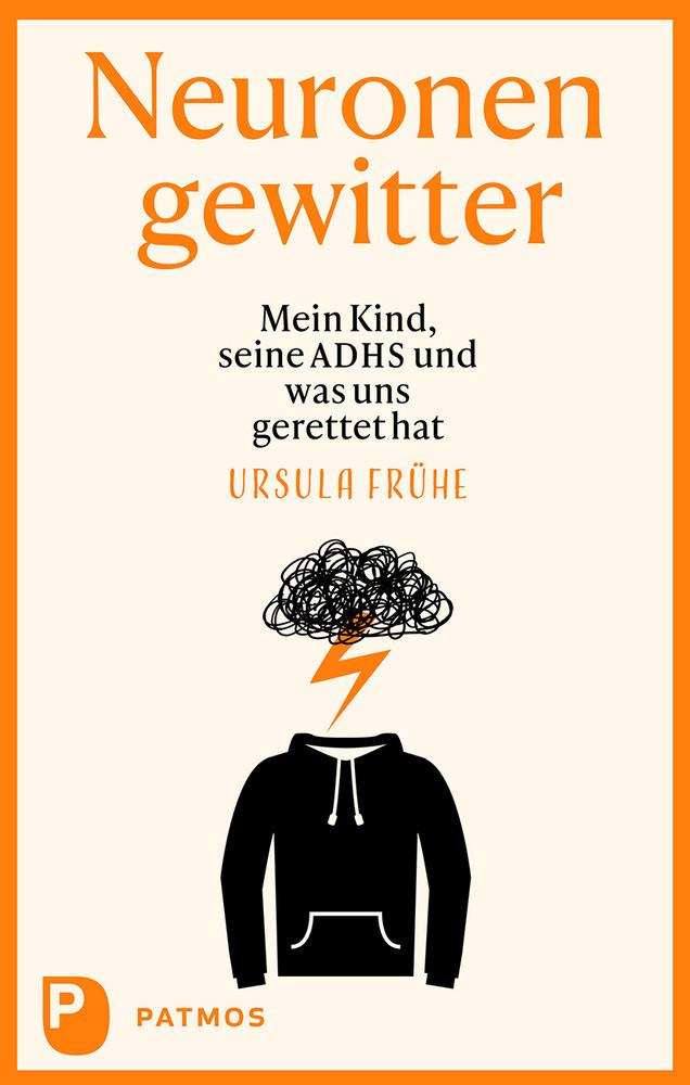 Neuronengewitter Frühe, Ursula; Reif, Dr. Andreas (Geleitwort) Gebundene Ausgabe 