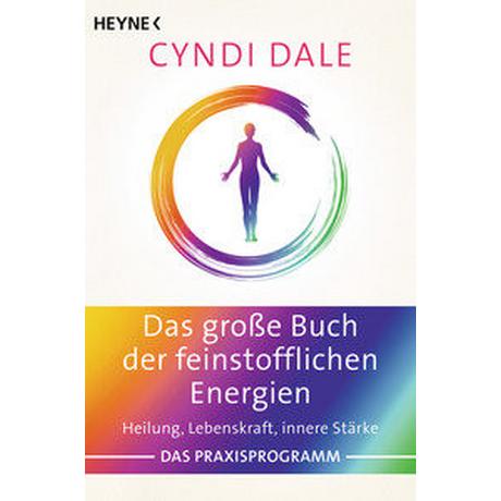 Das große Buch der feinstofflichen Energien Dale, Cyndi; Molitor, Juliane (Übersetzung) Libro in brossura 