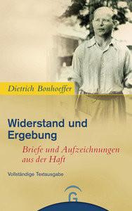 Widerstand und Ergebung Bonhoeffer, Dietrich; Gremmels, Christian (Nachwort); Bethge, Eberhard (Hrsg.) Couverture rigide 