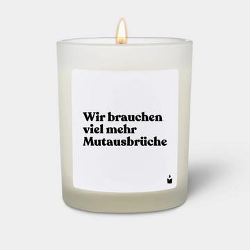 Bougie parfumée Woody Wir brauchen viel mehr Mutausbrüche