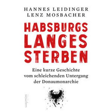 Habsburgs langes Sterben