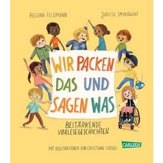 Wir packen das und sagen was Feldmann, Regina; Smykowski, Judyta; Fürtges, Christiane (Illustrationen) Gebundene Ausgabe 