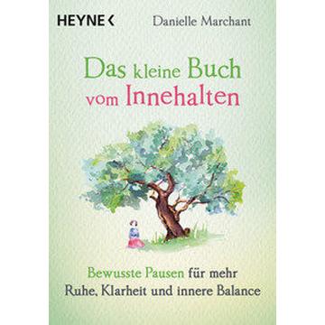 Das kleine Buch vom Innehalten