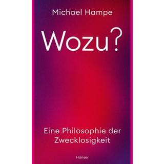 Wozu? Hampe, Michael Gebundene Ausgabe 