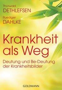 Krankheit als Weg Dethlefsen, Thorwald; Dahlke, Ruediger Taschenbuch 