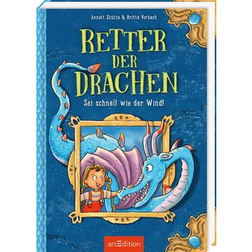 Retter der Drachen - Sei schnell wie der Wind! (Retter der Drachen 1)