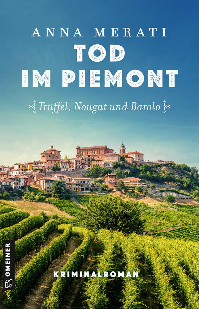 Tod im Piemont - Trüffel, Nougat und Barolo Merati, Anna Copertina rigida 