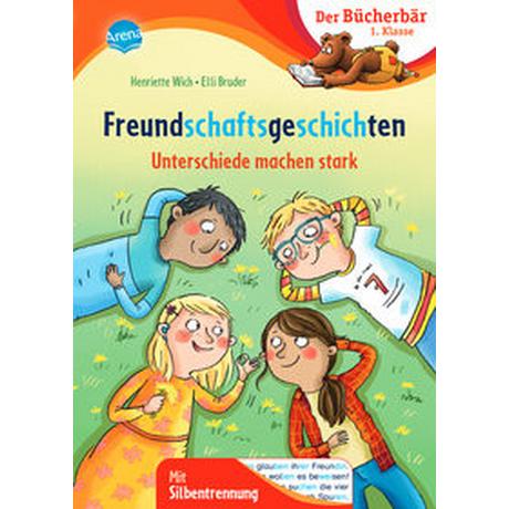 Freundschaftsgeschichten. Unterschiede machen stark Wich, Henriette; Bruder, Elli (Illustrationen) Copertina rigida 