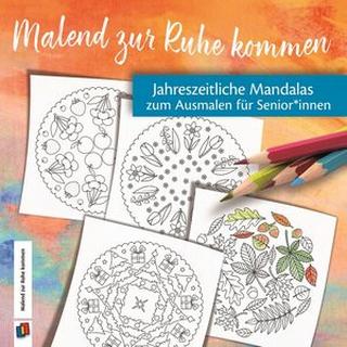 Jahreszeitliche Mandalas zum Ausmalen für Senioren und Seniorinnen Redaktionsteam Verlag an der Ruhr Copertina rigida 