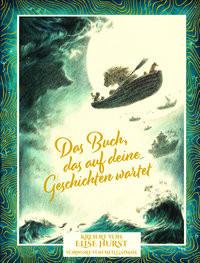 Das Buch, das auf deine Geschichten wartet Hurst, Elise Gebundene Ausgabe 