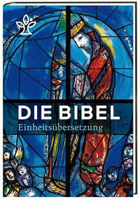 Die Bibel. Mit Bildern von Marc Chagall Bischöfe Deutschlands, Österreichs, der Schweiz u.a. (Hrsg.) Couverture rigide 