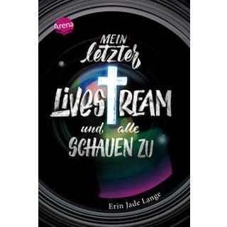 Mein letzter Livestream - und alle schauen zu Lange, Erin Jade; Gutzschhahn, Uwe-Michael (Übersetzung) Copertina rigida 