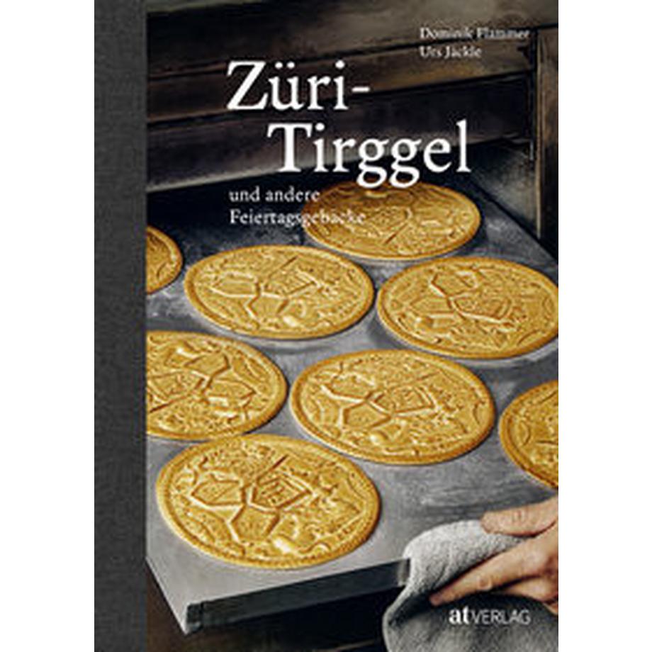 AT Verlag  Züri-Tirggel und andere Feiertagsgebäcke 