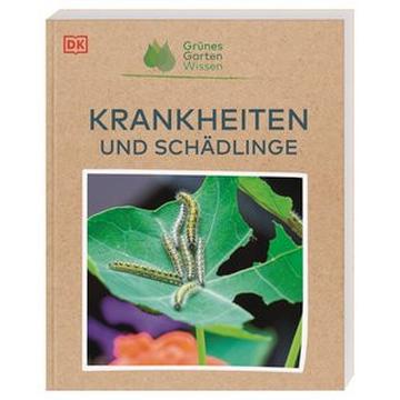 Grünes Gartenwissen. Krankheiten und Schädlinge