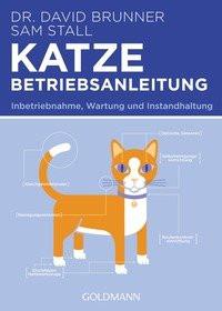 Katze - Betriebsanleitung Brunner, David; Stall, Sam; Feilhauer, Angelika (Übersetzung) Taschenbuch 