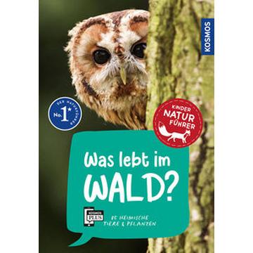 Was lebt im Wald? Kindernaturführer