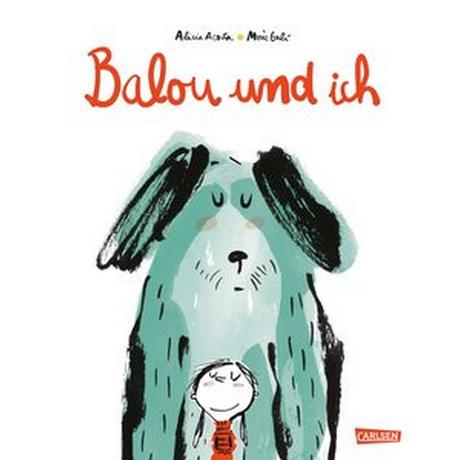 Balou und ich Acosta, Alicia; Galì, Mercé (Illustrationen); Bachhausen, Ursula (Übersetzung) Couverture rigide 