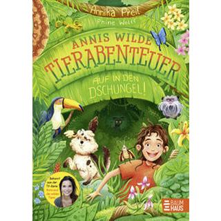 Annis wilde Tierabenteuer - Auf in den Dschungel! Preil, Annika; Wolff, Phine (Illustrationen) Gebundene Ausgabe 