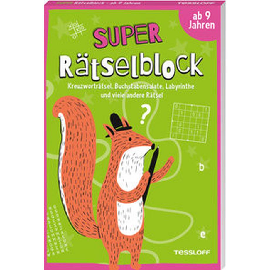 Tessloff  Super Rätselblock ab 9 Jahren.Kreuzworträtsel, Buchstabensalate, Labyrinthe und viele andere Rätsel 