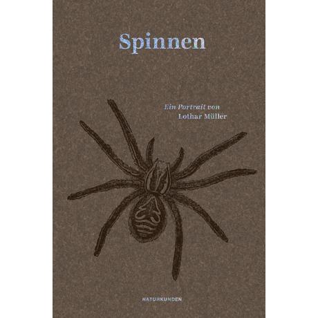 Spinnen Müller, Lothar; Schalansky, Judith (Hrsg.); Nordmann, Falk (Illustrationen) Gebundene Ausgabe 