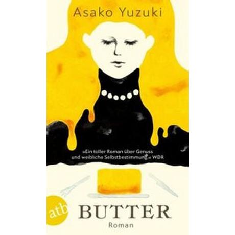 Butter Yuzuki, Asako; Gräfe, Ursula (Übersetzung) Livre de poche 