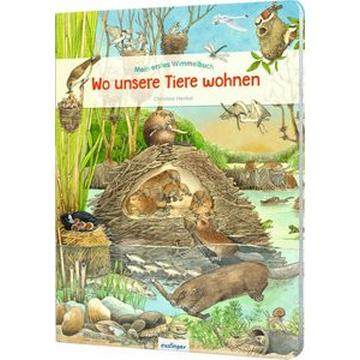 Mein erstes Wimmelbuch: Wo unsere Tiere wohnen