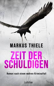 Zeit der Schuldigen Thiele, Markus Couverture rigide 