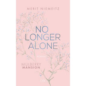 No Longer Alone - Mulberry Mansion