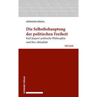 Die Selbstbehauptung der politischen Freiheit Imdahl, Hermann Gebundene Ausgabe 