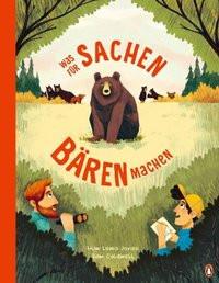 Was für Sachen Bären machen Lewis Jones, Huw; Caldwell, Sam (Illustrationen); Hauswaldt, Ulrike (Übersetzung) Copertina rigida 