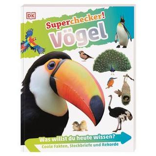 Superchecker! Vögel Hoare, Ben; DK Verlag - Kids (Hrsg.); Ostlaender, Annette (Übersetzung) Couverture rigide 