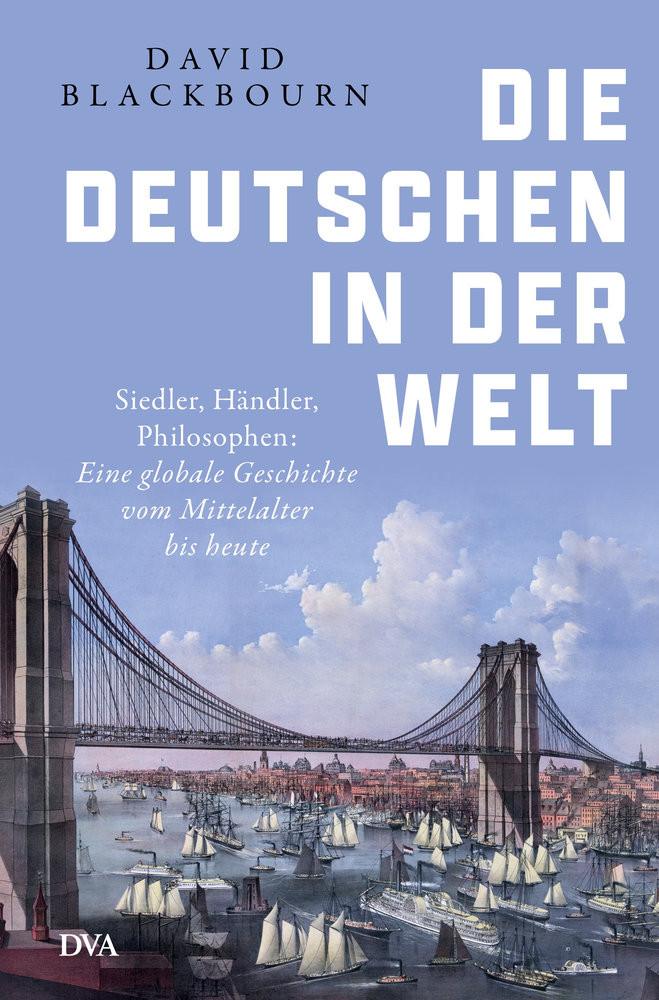 Die Deutschen in der Welt Blackbourn, David; Schmidt, Klaus-Dieter (Übersetzung) Couverture rigide 