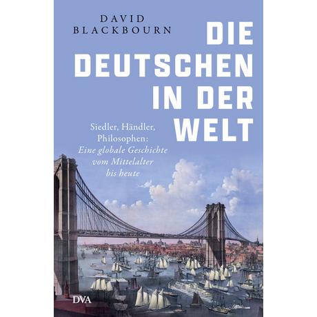 Die Deutschen in der Welt Blackbourn, David; Schmidt, Klaus-Dieter (Übersetzung) Couverture rigide 