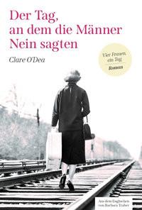 Der Tag, an dem die Männer Nein sagten O'Dea, Clare Copertina rigida 