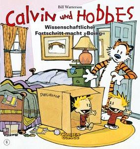 Calvin und Hobbes 6: Wissenschaftlicher Fortschritt macht 'Boing' Watterson, Bill; Watterson, Bill (Illustrationen) Copertina rigida 