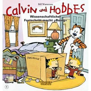 Calvin und Hobbes 6: Wissenschaftlicher Fortschritt macht 'Boing' Watterson, Bill; Watterson, Bill (Illustrationen) Couverture rigide 