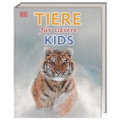 Wissen für clevere Kids. Tiere für clevere Kids DK Verlag - Kids (Hrsg.); Kokoscha, Michael (Übersetzung) Copertina rigida 