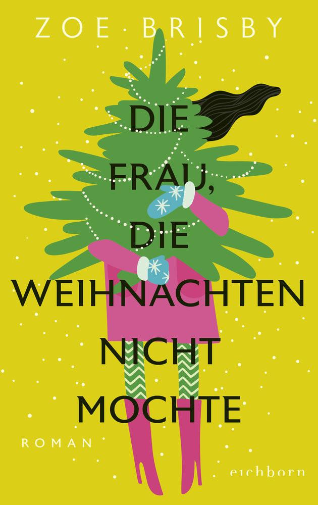 Die Frau, die Weihnachten nicht mochte Brisby, Zoe; Buchgeister, Monika (Übersetzung) Copertina rigida 