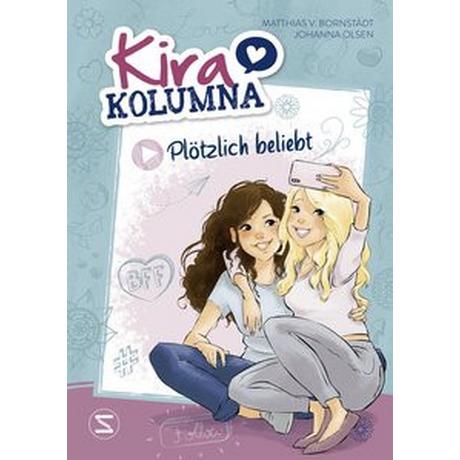 Kira Kolumna: Plötzlich beliebt Olsen, Johanna Couverture rigide 