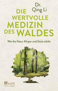 Die wertvolle Medizin des Waldes Qing Li; Förs, Katharina (Übersetzung) Livre de poche 