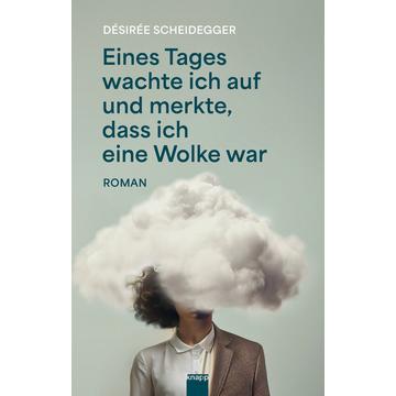 Eines Tages wachte ich auf und merkte, dass ich eine Wolke war