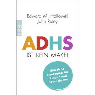 ADHS ist kein Makel Hallowell, Edward M.; Ratey, John J.; Wissmann, Jorunn (Übersetzung); Niehaus, Monika (Übersetzung) Livre de poche 