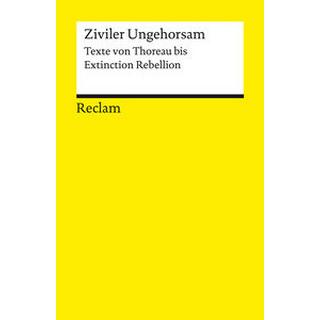 Ziviler Ungehorsam Braune, Andreas (Hrsg.); Braune, Andreas (Einleitung) Taschenbuch 