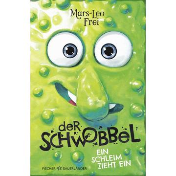 Der Schwobbel - Ein Schleim zieht ein